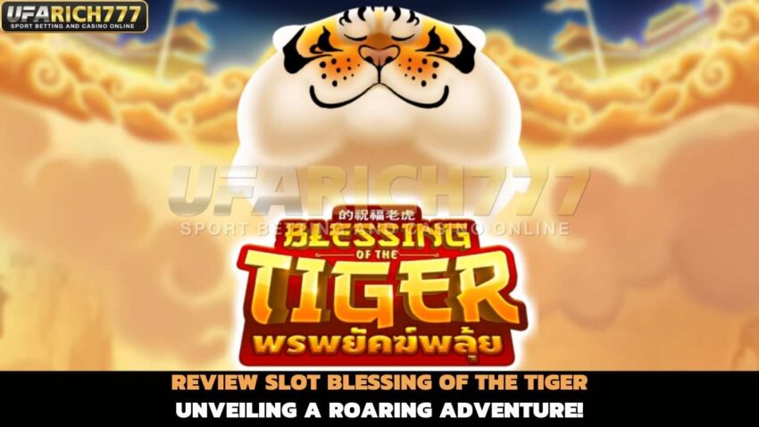 Review Slot Blessing of the Tiger